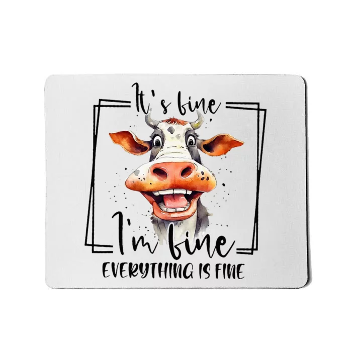 Cow ItS Fine IM Fine Everything Is Fine Teacher Xmas Mousepad