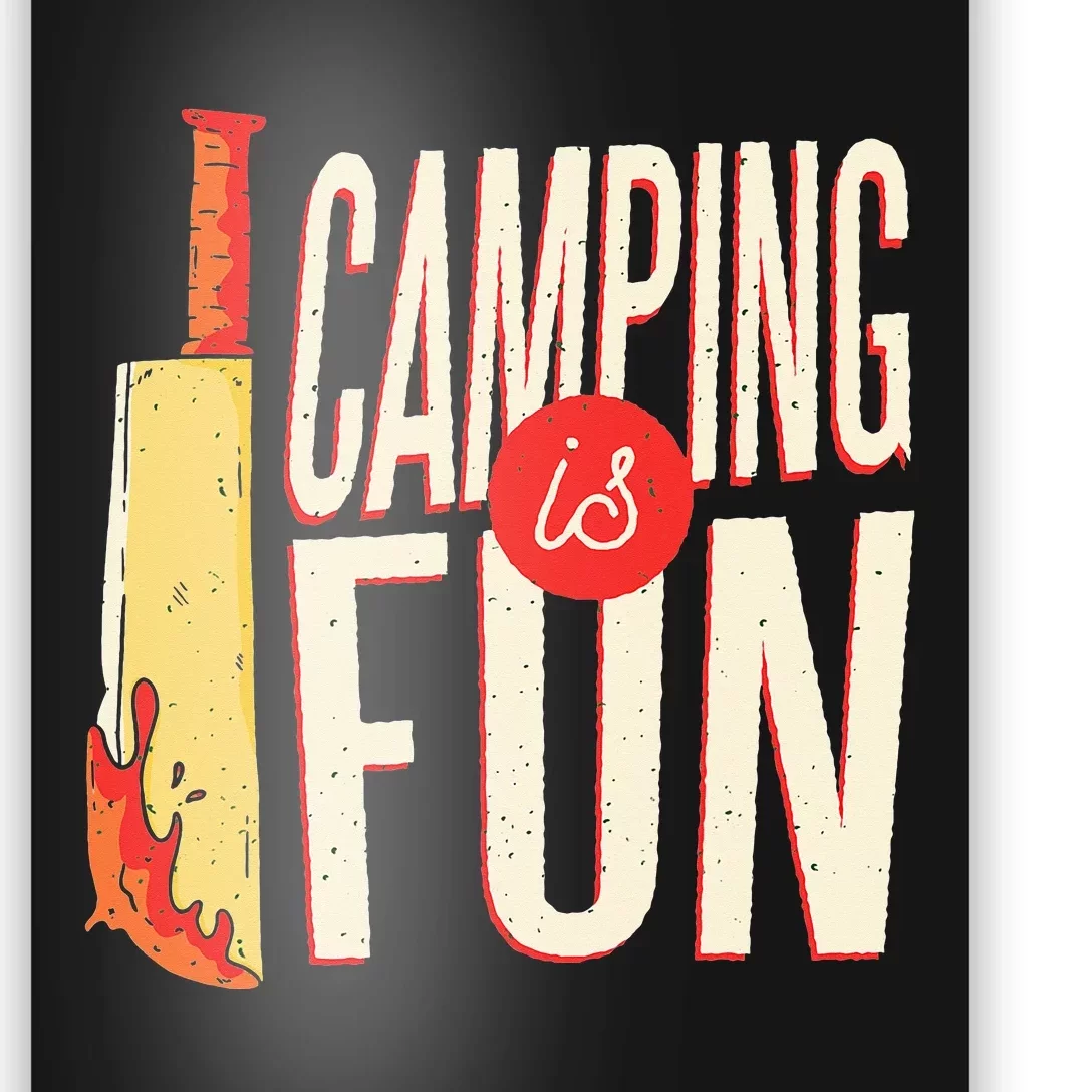 Camping Is Fun Horror Theme Poster