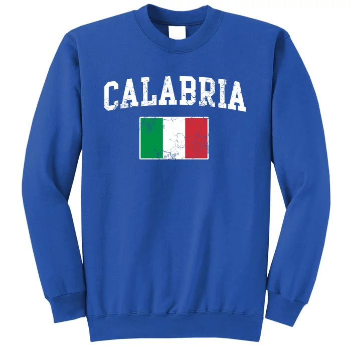 Calabria Italy Flag Italia Italian Vintage Distressed Gift Tall Sweatshirt