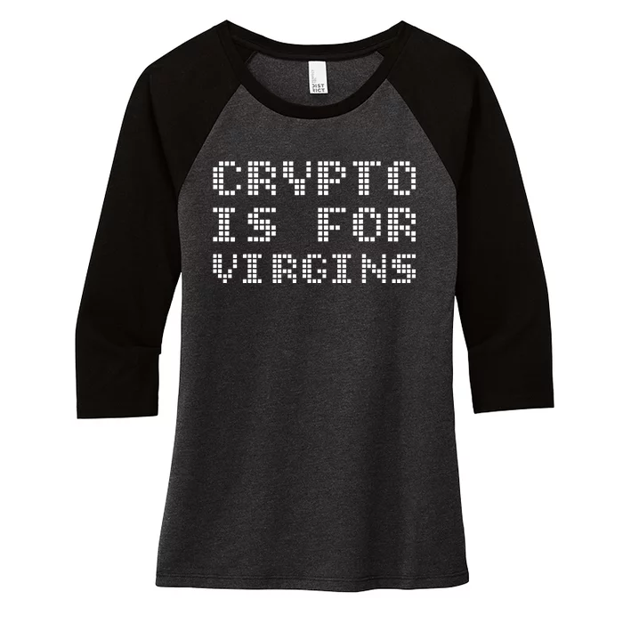 Crypto Is For Virgins Women's Tri-Blend 3/4-Sleeve Raglan Shirt