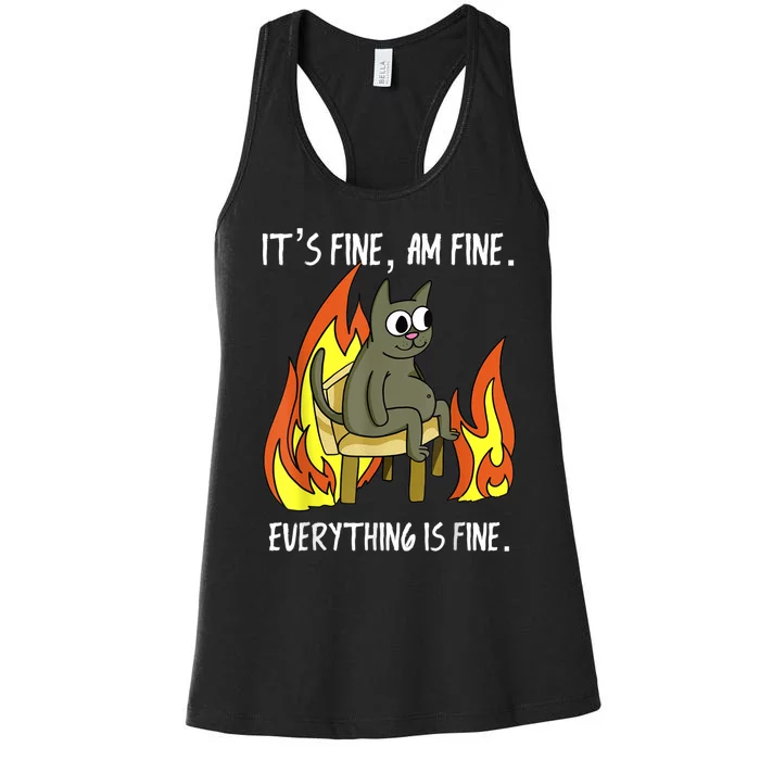 Cat ItS Fine IM Fine Everything Is Fine Women's Racerback Tank