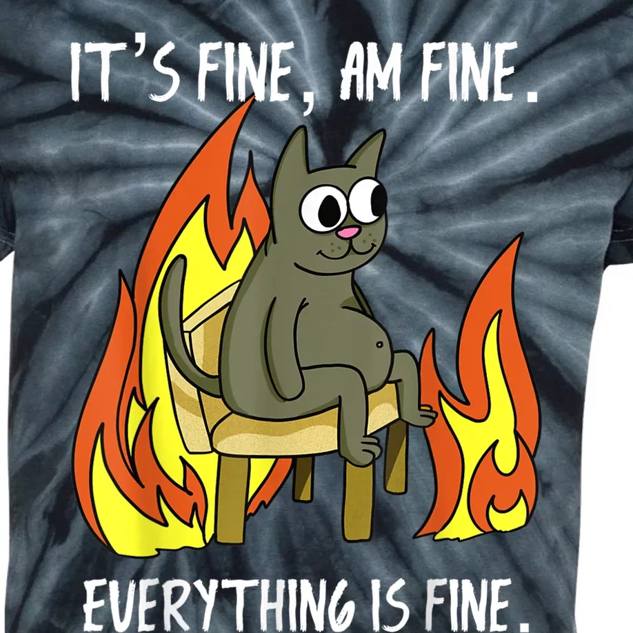 Cat ItS Fine IM Fine Everything Is Fine Kids Tie-Dye T-Shirt