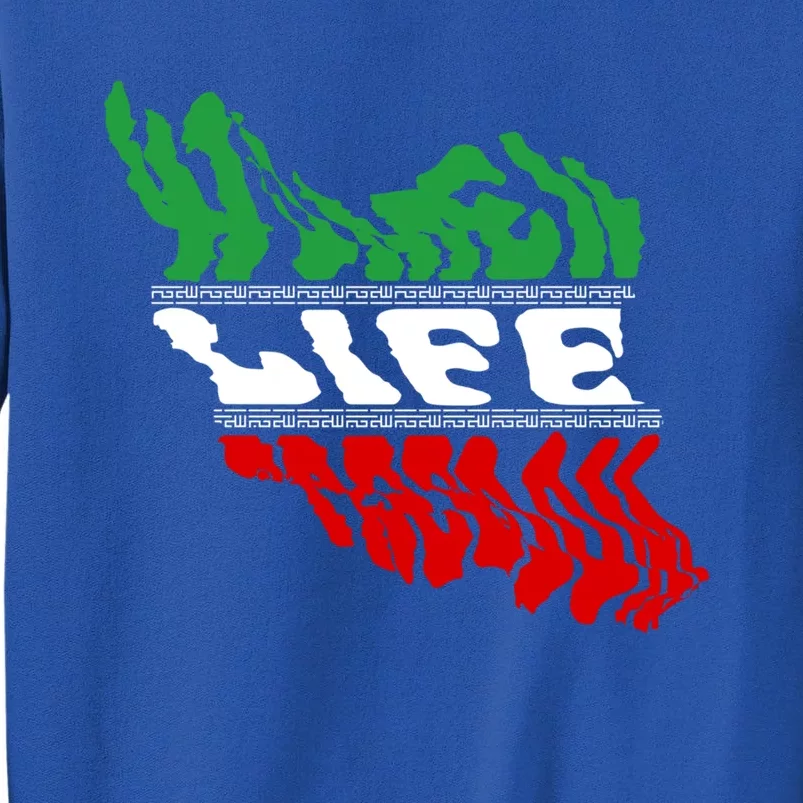 Cute Iranian Flag Of Iran Free Iran Life Freedom Gift Tall Sweatshirt