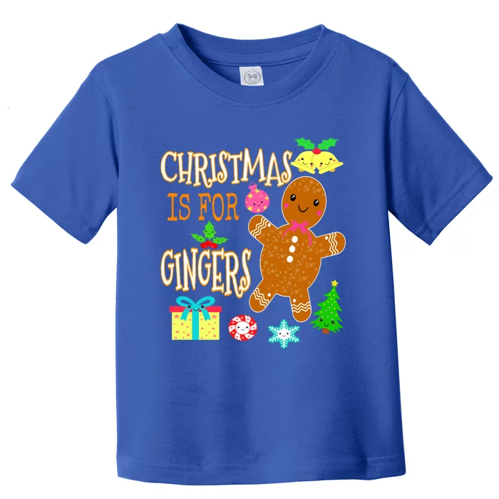 Christmas Is For Gingers Funny Redhead Gift Ginger Pride Gift Toddler T-Shirt