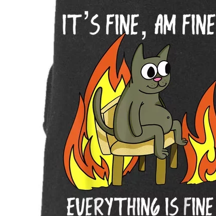 Cat ItS Fine IM Fine Everything Is Fine Doggie 3-End Fleece Hoodie