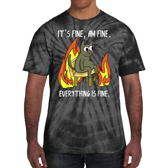 Cat ItS Fine IM Fine Everything Is Fine Tie-Dye T-Shirt