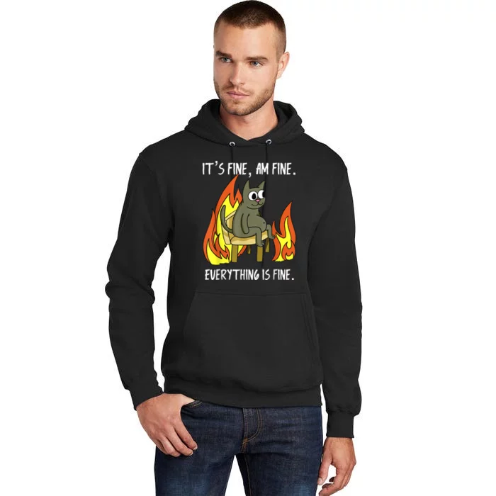 Cat ItS Fine IM Fine Everything Is Fine Tall Hoodie