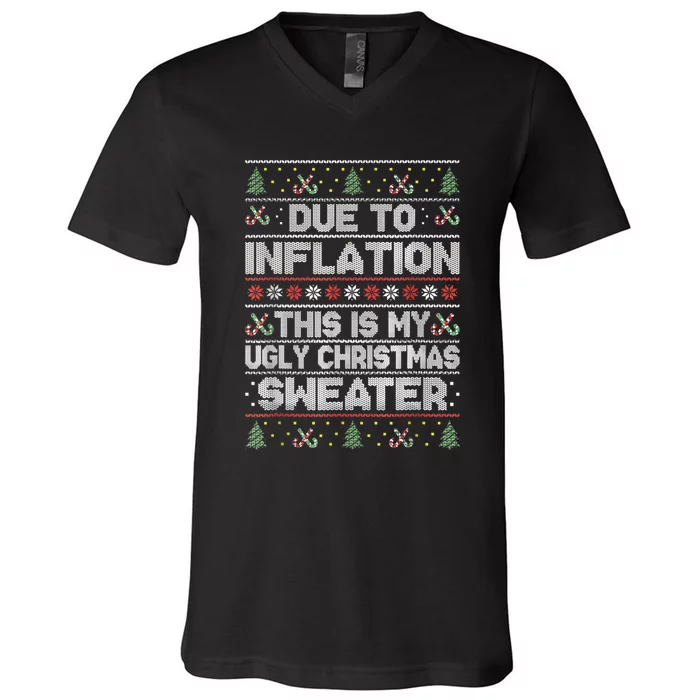 Christmas Inflation Funny Due To Inflation Xmas Sweater Due Merry Christm V-Neck T-Shirt