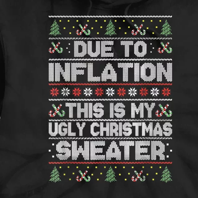 Christmas Inflation Funny Due To Inflation Xmas Sweater Due Merry Christm Tie Dye Hoodie