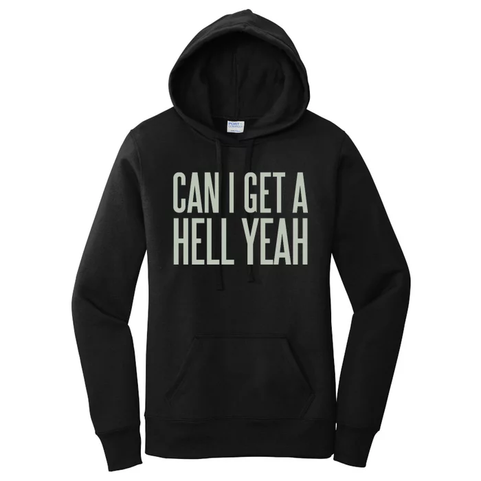 Can I Get A Hell Yeah Women's Pullover Hoodie