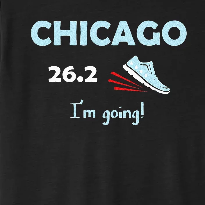 Chicago Im Going Marathon Runner Running 26.2 ChromaSoft Performance T-Shirt