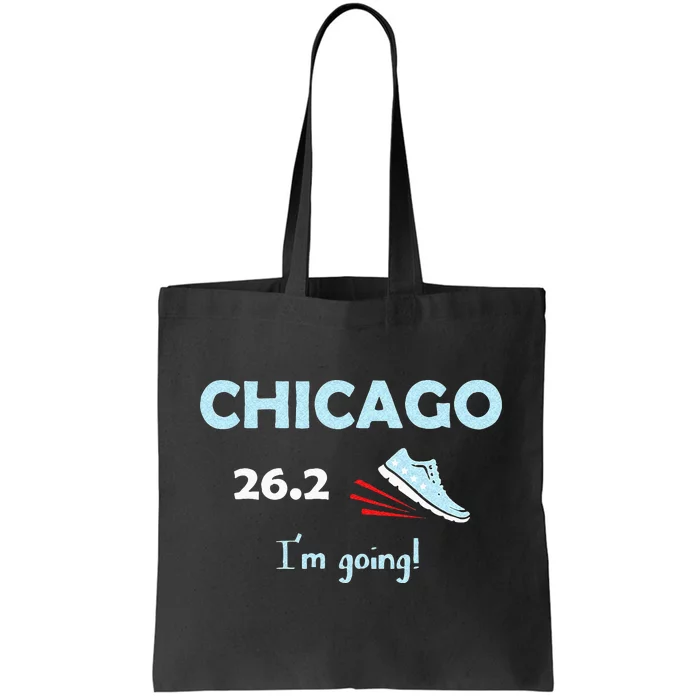 Chicago Im Going Marathon Runner Running 26.2 Tote Bag