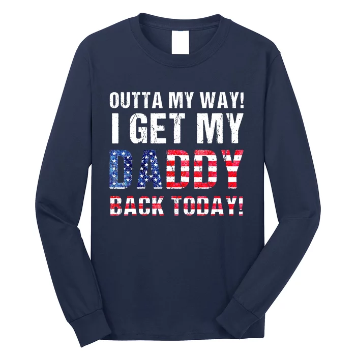 Cool I Get My Daddy Back Today | Funny Military Child Gift Long Sleeve Shirt