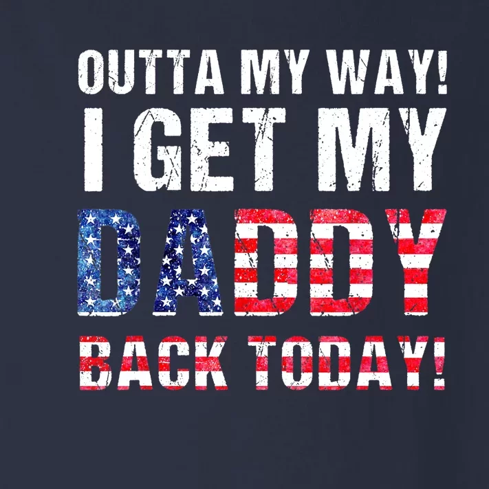 Cool I Get My Daddy Back Today | Funny Military Child Gift Toddler Long Sleeve Shirt