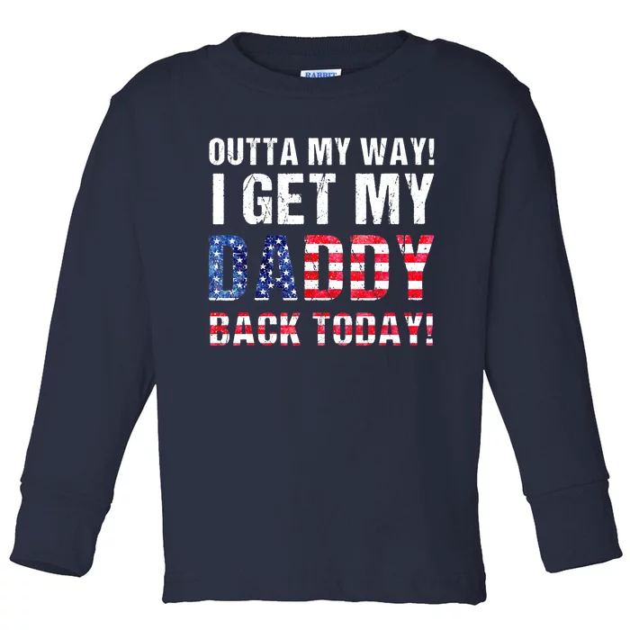 Cool I Get My Daddy Back Today | Funny Military Child Gift Toddler Long Sleeve Shirt