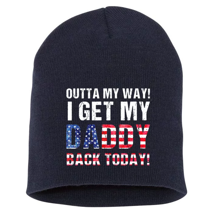 Cool I Get My Daddy Back Today | Funny Military Child Gift Short Acrylic Beanie