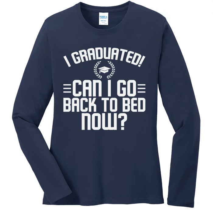 CAN I GO BACK TO BED Graduation Gift For Him Her Funny Ladies Long Sleeve Shirt