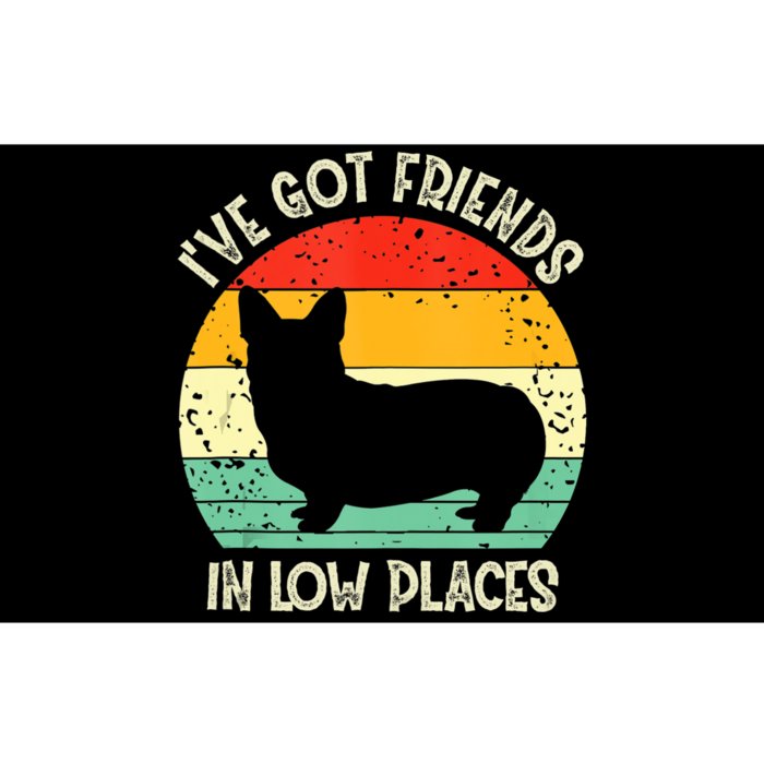 Corgi Ive Got Friends In Low Places Pembroke Welsh Lover Bumper Sticker