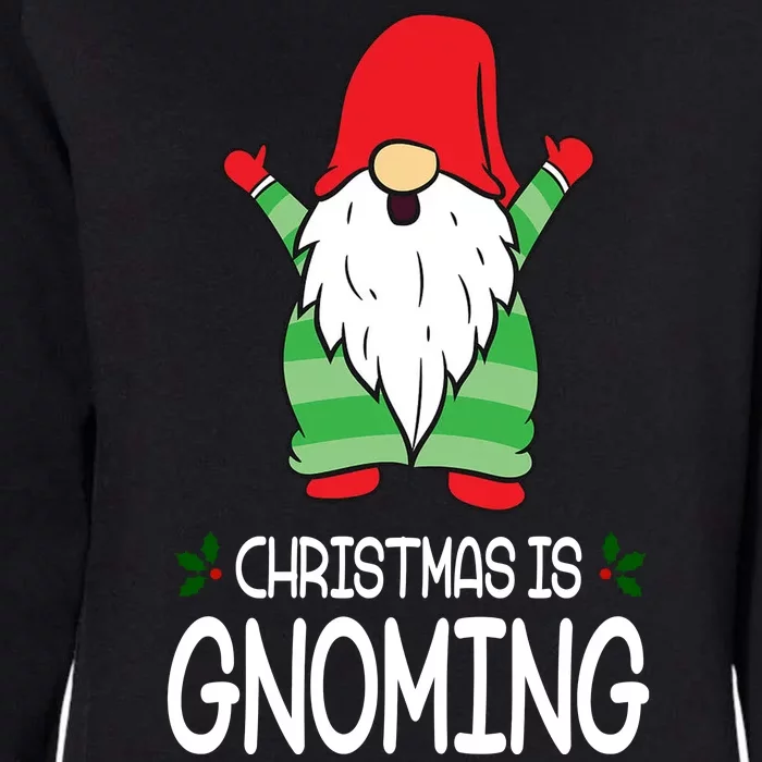 Christmas Is Gnoming Womens California Wash Sweatshirt