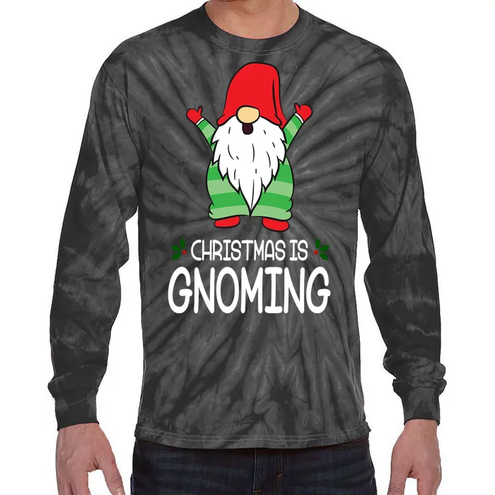 Christmas Is Gnoming Tie-Dye Long Sleeve Shirt