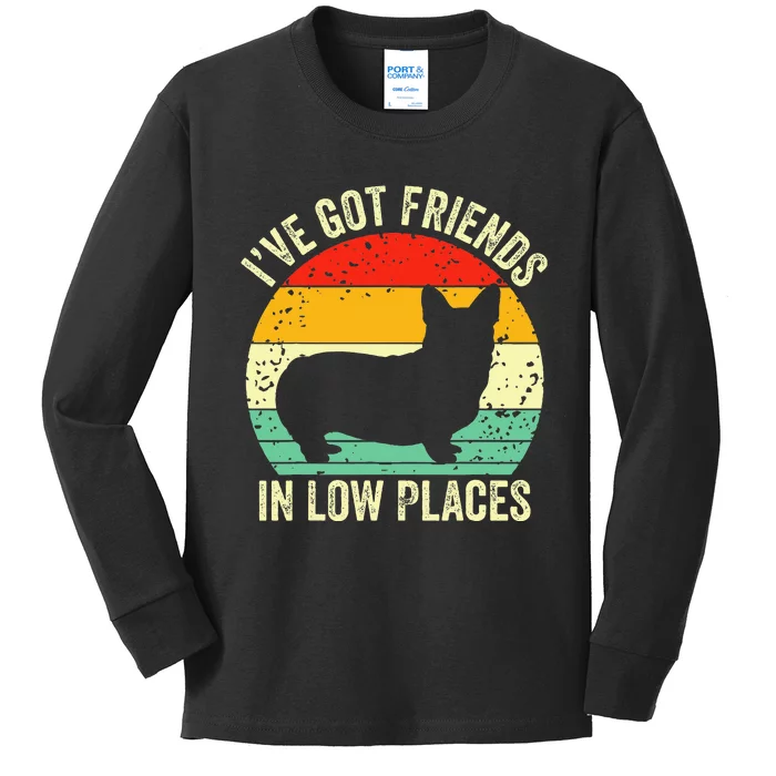 Corgi I've Got Friends In Low Places Pembroke Welsh Lover Kids Long Sleeve Shirt