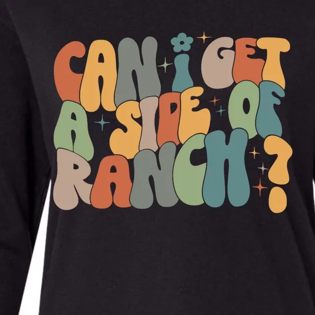 Can I Get A Side Of Ranch Womens Cotton Relaxed Long Sleeve T-Shirt