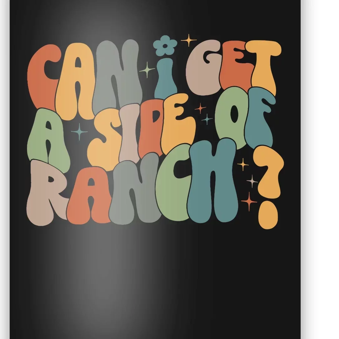 Can I Get A Side Of Ranch Poster