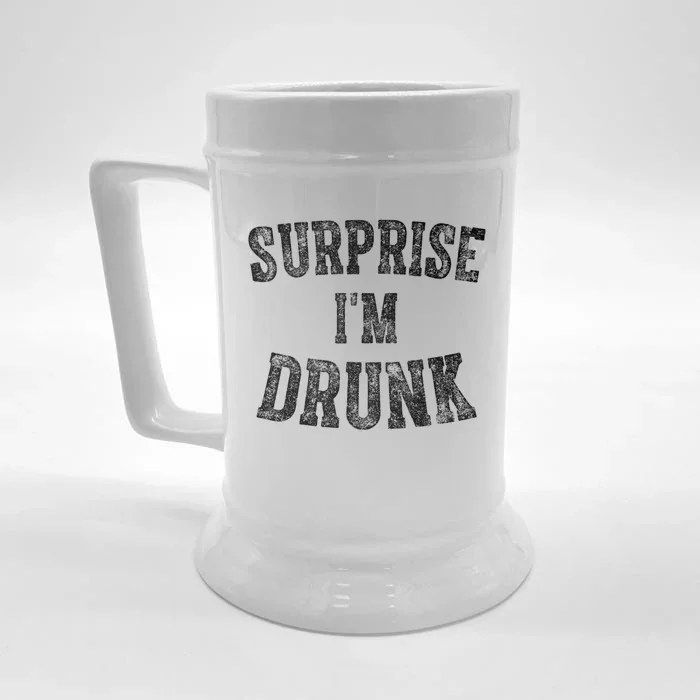 Cute Ing Gift Funny Surprise I'm Drunk Gift Front & Back Beer Stein