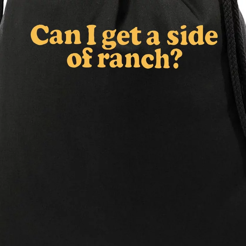 Can I Get A Side Of Ranch Drawstring Bag