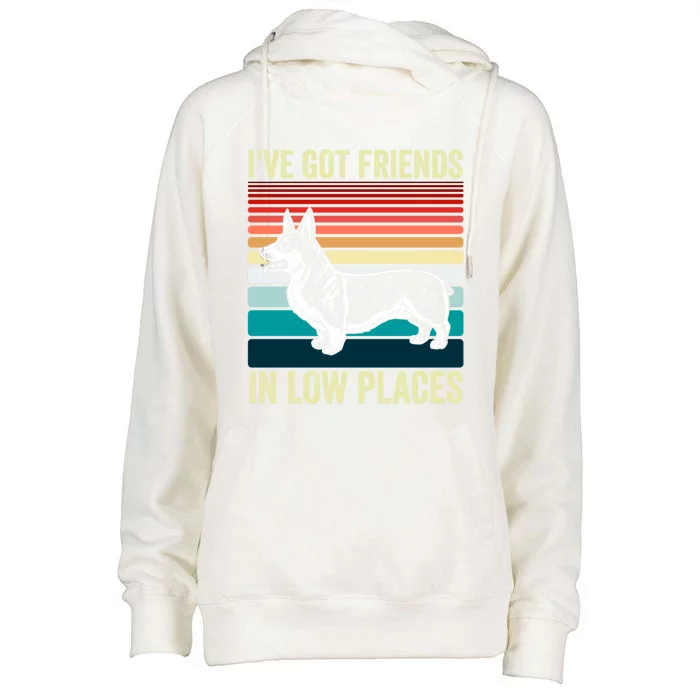 Corgi I've Got Friends In Low Places Pembroke Welsh Dog Gift Womens Funnel Neck Pullover Hood