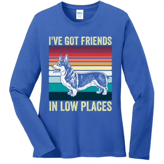 Corgi I've Got Friends In Low Places Pembroke Welsh Dog Gift Ladies Long Sleeve Shirt