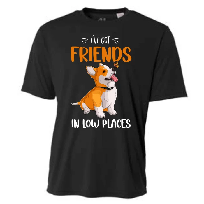 Corgi I've Got Friends In Low Places Pembroke Welsh Lover Gift Cooling Performance Crew T-Shirt