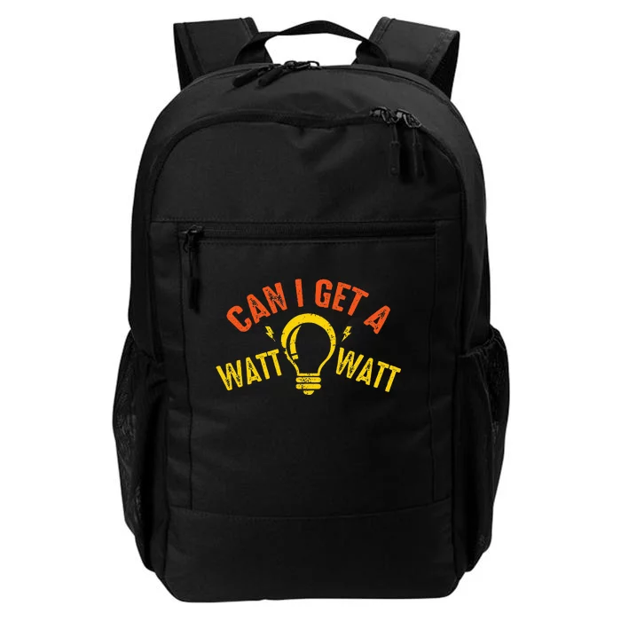 Can I Get A Watt Watt Funny Electrician Gift Daily Commute Backpack