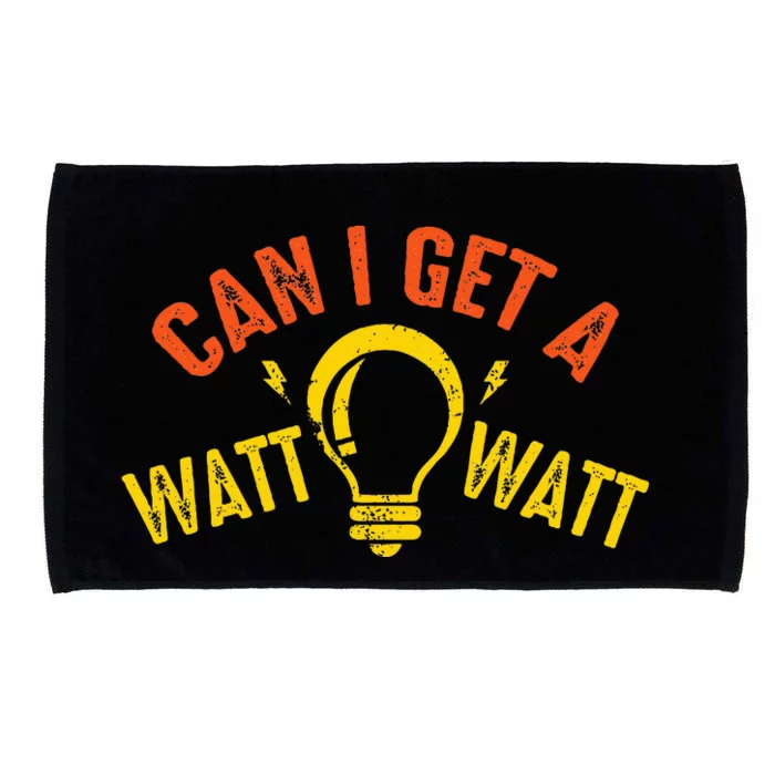 Can I Get A Watt Watt Funny Electrician Gift Microfiber Hand Towel