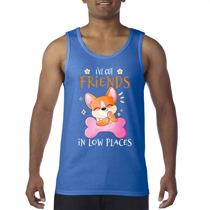 Corgi I've Got Friends In Low Places Pembroke Welsh Lover Gift Tank Top