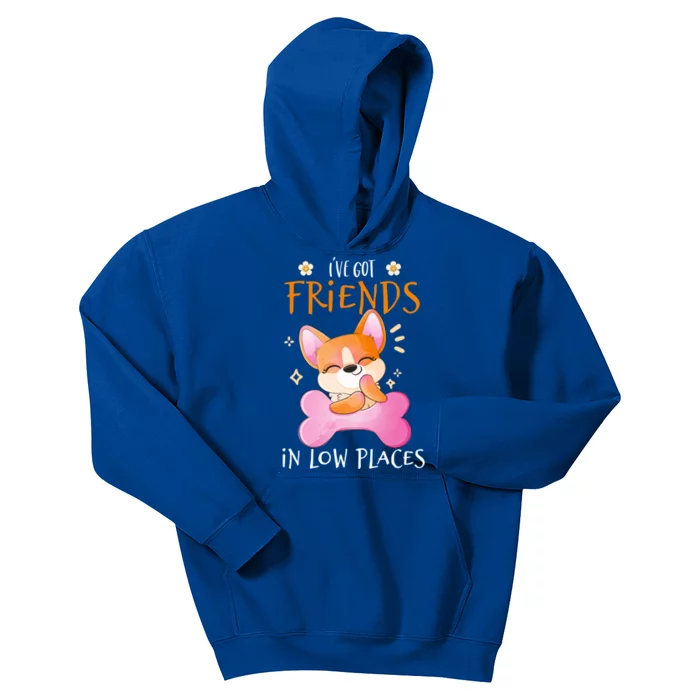 Corgi I've Got Friends In Low Places Pembroke Welsh Lover Gift Kids Hoodie