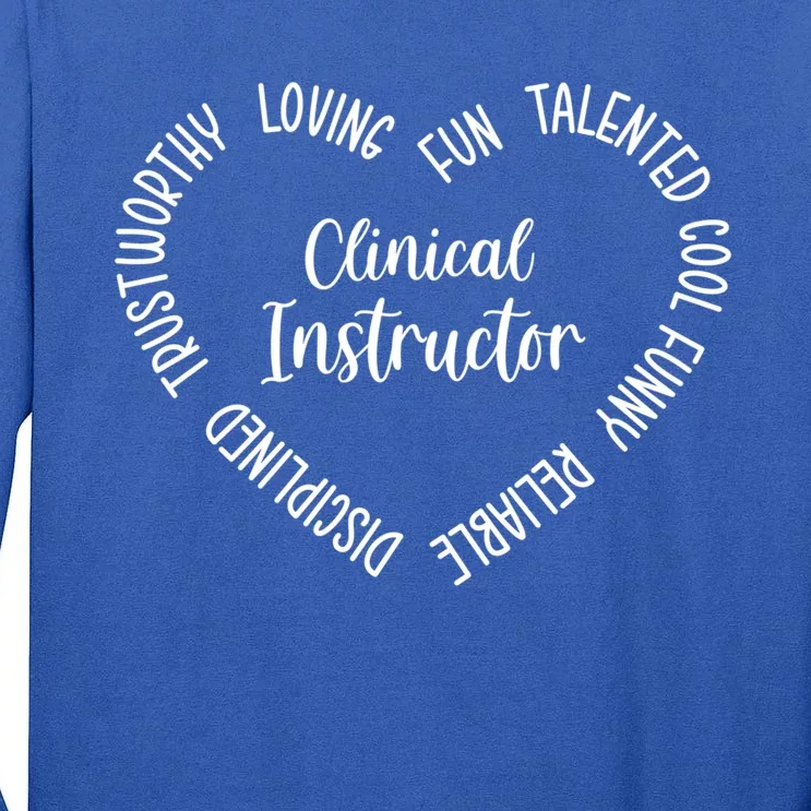 Clinical Instructor Great Gift Tall Long Sleeve T-Shirt