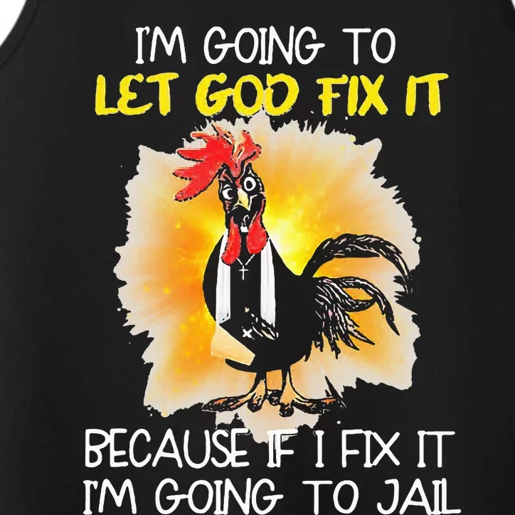 Chicken IM Going To Let God Fix It Because If I Fix It Performance Tank