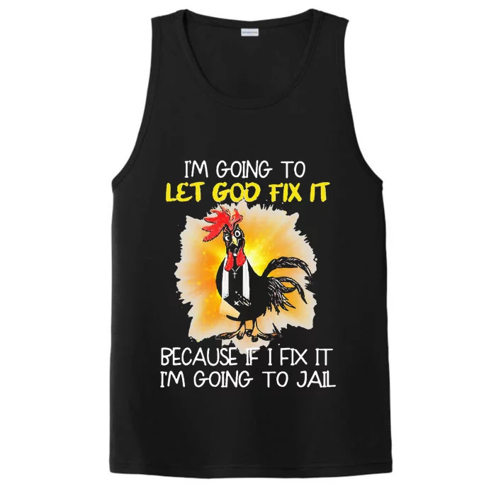 Chicken IM Going To Let God Fix It Because If I Fix It Performance Tank