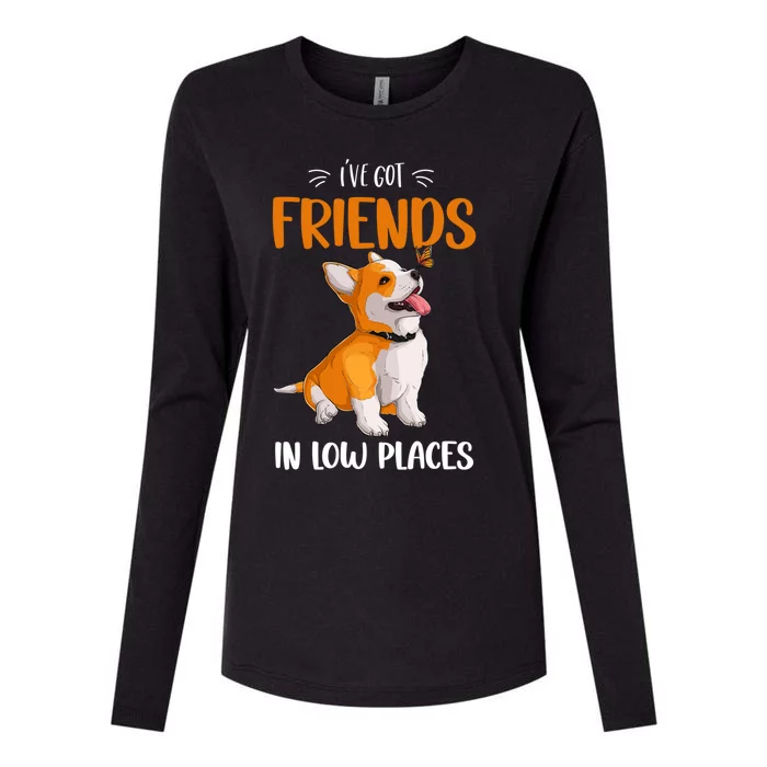 Corgi I've Got Friends In Low Places Pembroke Welsh Lover Gift Womens Cotton Relaxed Long Sleeve T-Shirt