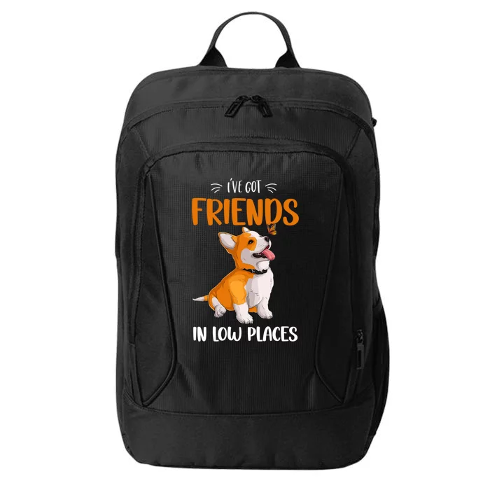 Corgi I've Got Friends In Low Places Pembroke Welsh Lover Gift City Backpack