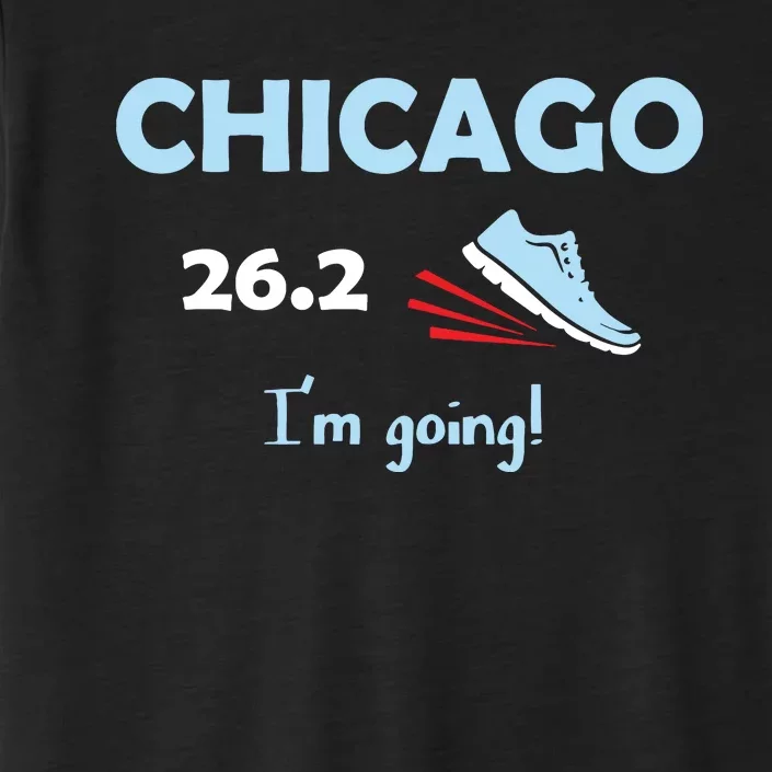 Chicago Im Going Marathon Runner Running 262 ChromaSoft Performance T-Shirt