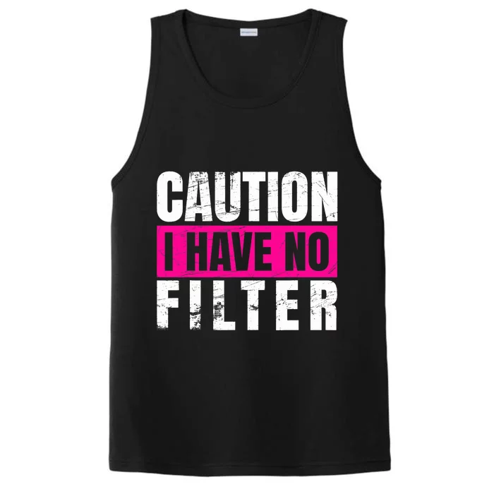 Caution I Have No Filter Sarcastic Quote Wo Performance Tank