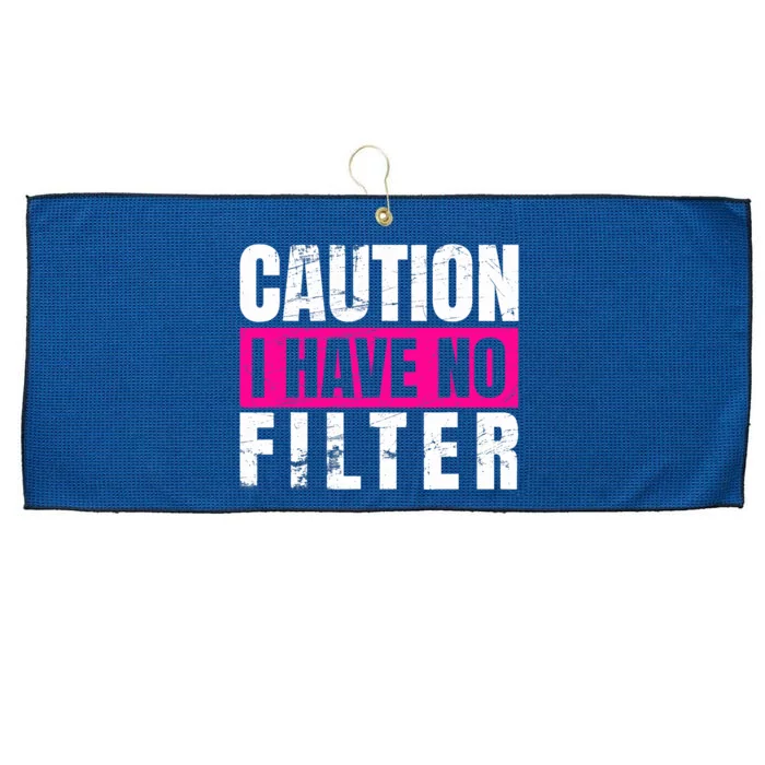 Caution I Have No Filter Sarcastic Quote Wo Large Microfiber Waffle Golf Towel