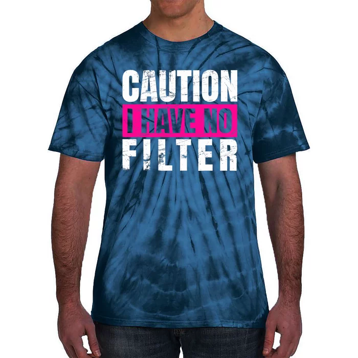 Caution I Have No Filter Sarcastic Quote Wo Tie-Dye T-Shirt