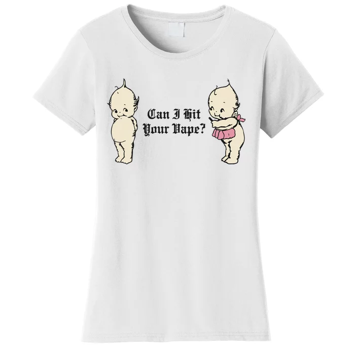 Can I Hit Your Vape Women's T-Shirt