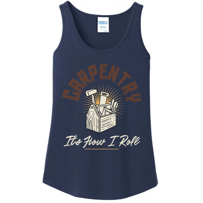 Carpentry Its How I Roll Funny Carpenter Ladies Essential Tank