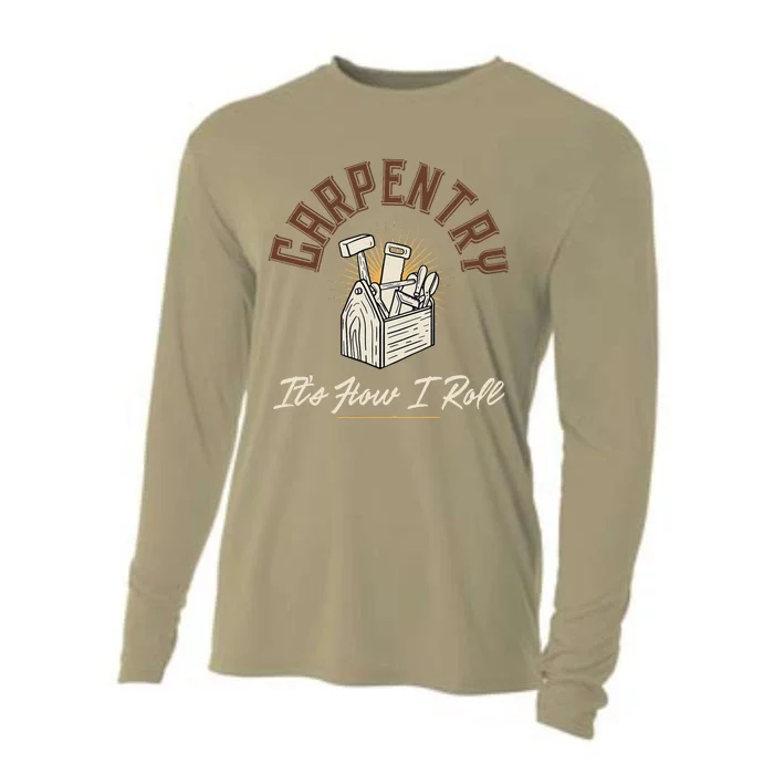 Carpentry Its How I Roll Funny Carpenter Cooling Performance Long Sleeve Crew