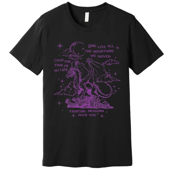 Cool I Had The Time Of My Life Fighting Dragons With You Premium T-Shirt