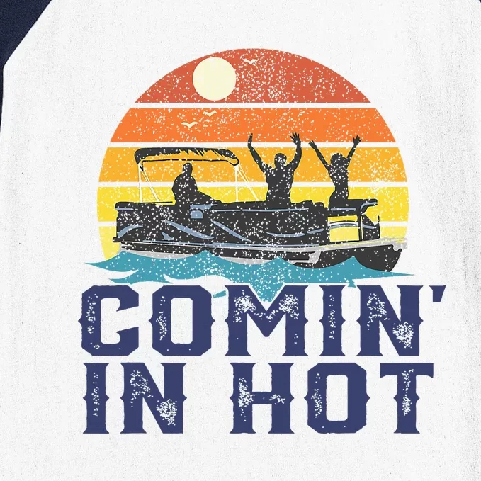 Comin In Hot Pontoon Boat Funny Boating Lake Baseball Sleeve Shirt